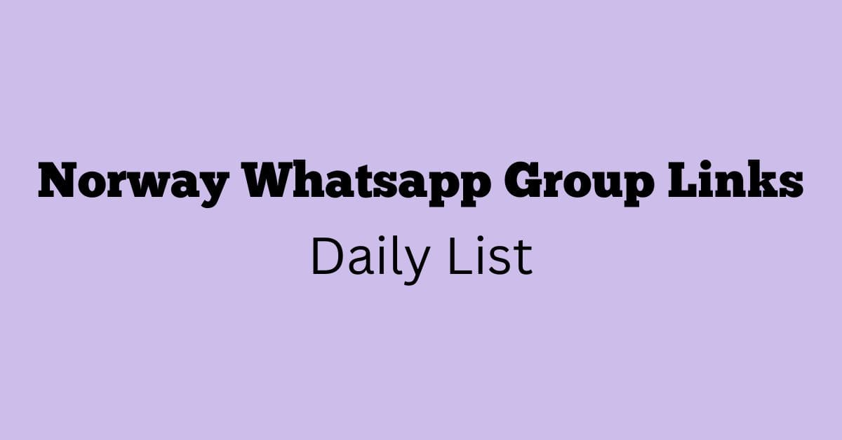 Norway Whatsapp Group Links Daily List