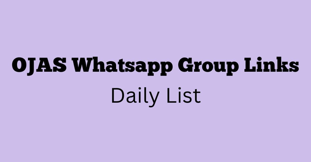 OJAS Whatsapp Group Links Daily List