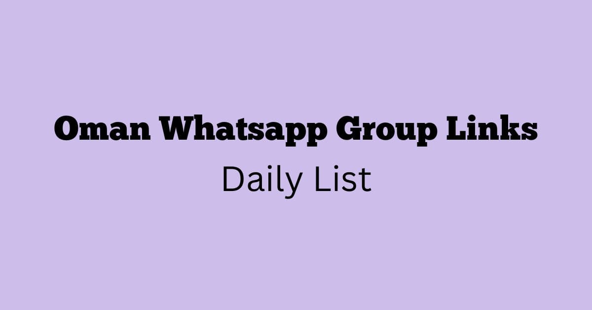 Oman Whatsapp Group Links Daily List