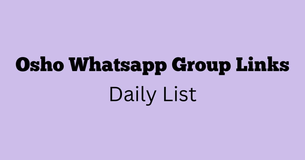 Osho Whatsapp Group Links Daily List