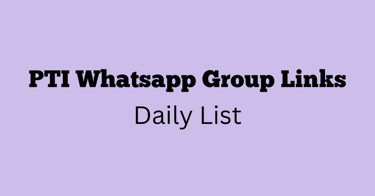 PTI Whatsapp Group Links Daily List