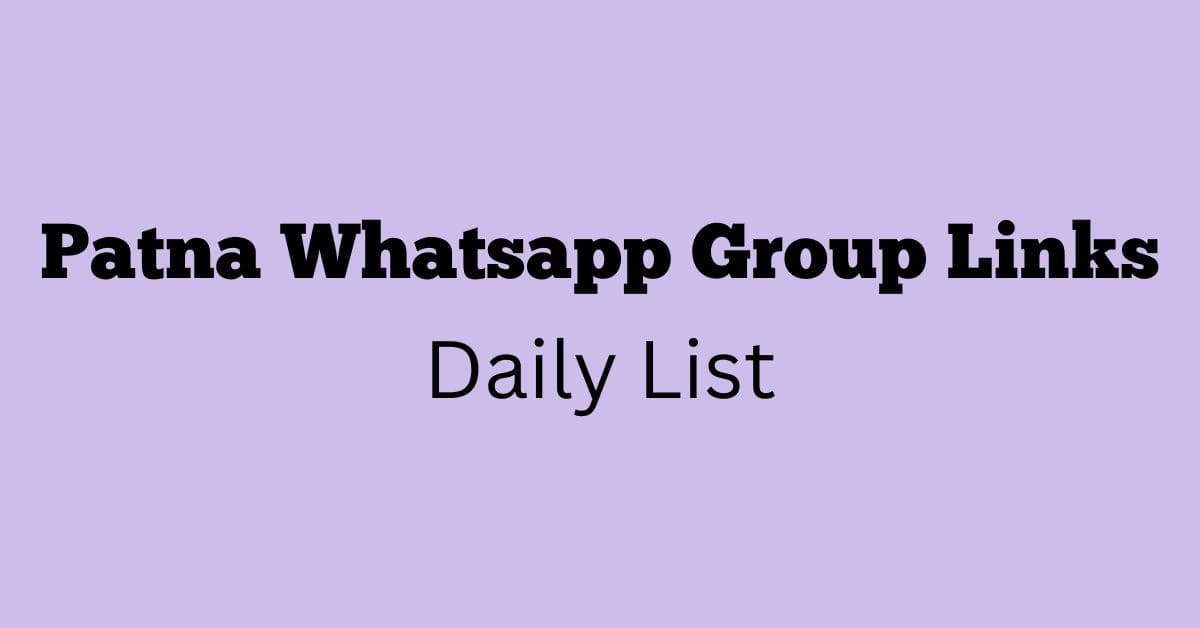 Patna Whatsapp Group Links Daily List