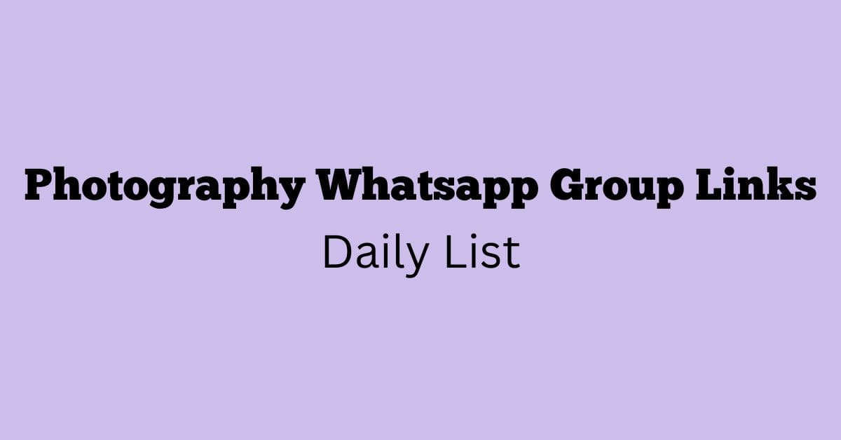 Photography Whatsapp Group Links Daily List
