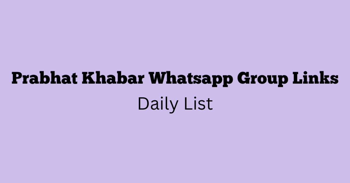 Prabhat Khabar Whatsapp Group Links Daily List