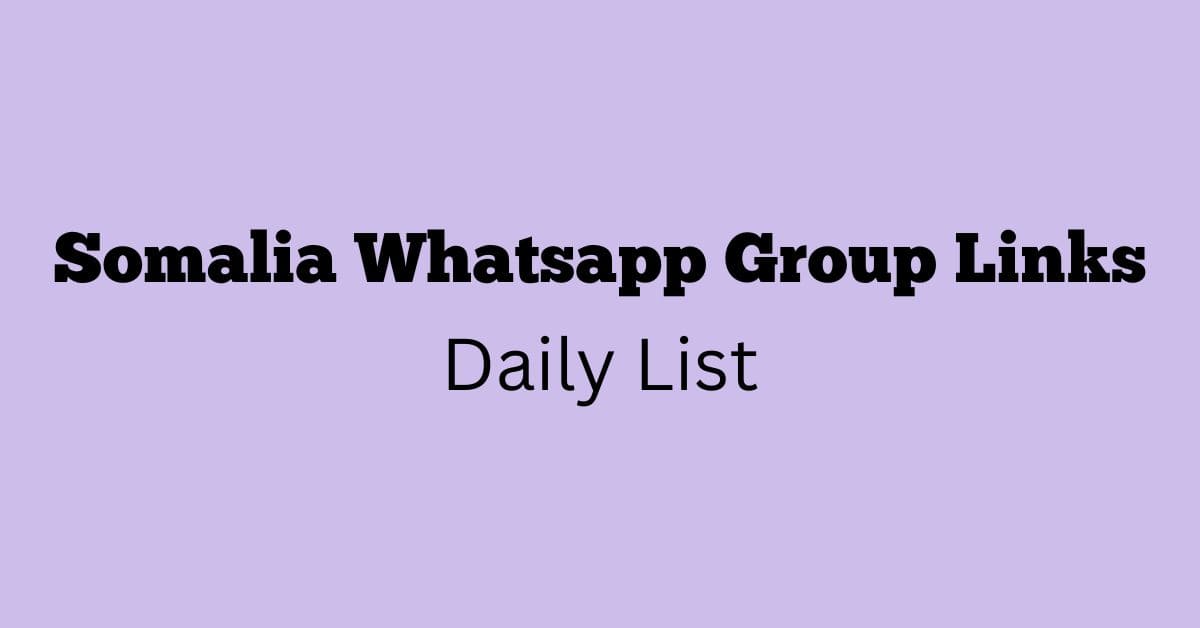 Somalia Whatsapp Group Links Daily List