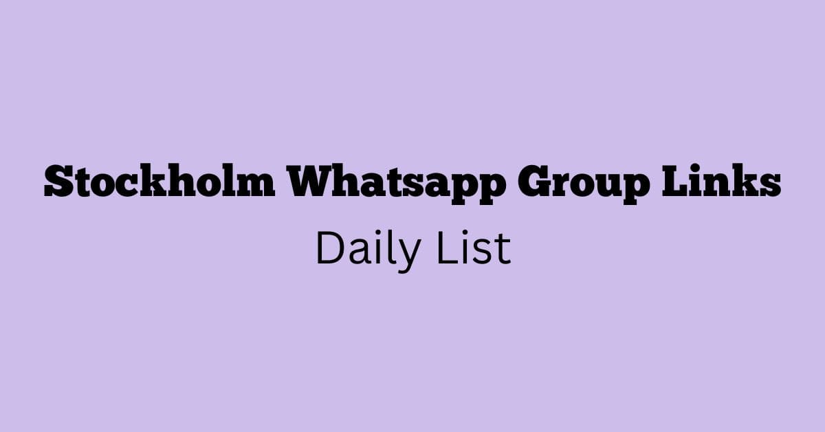 Stockholm Whatsapp Group Links Daily List