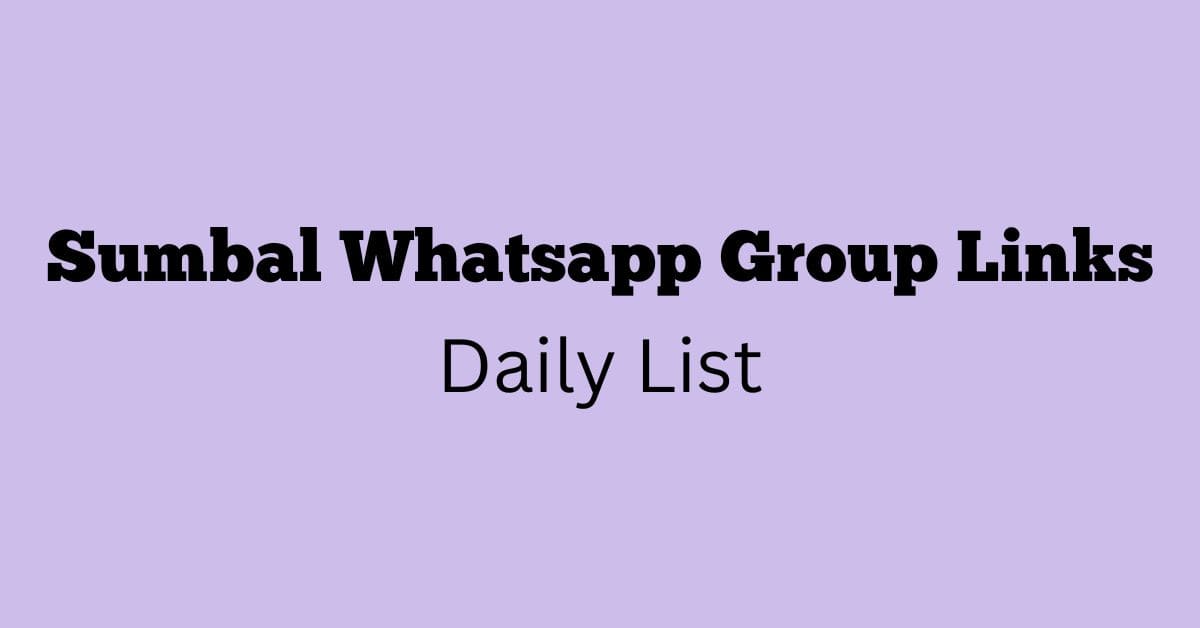 Sumbal Whatsapp Group Links Daily List