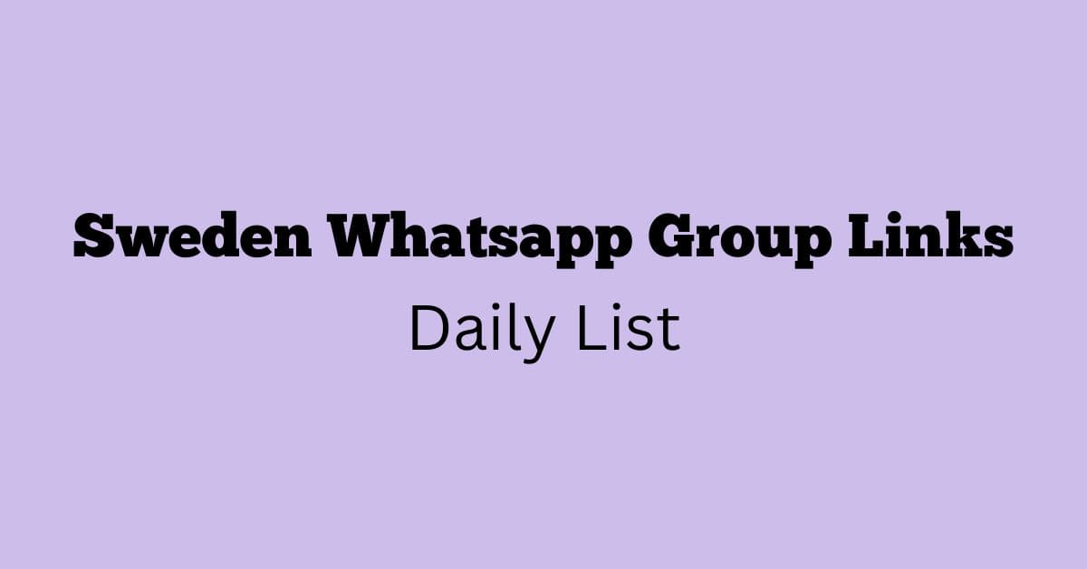 Sweden Whatsapp Group Links Daily List