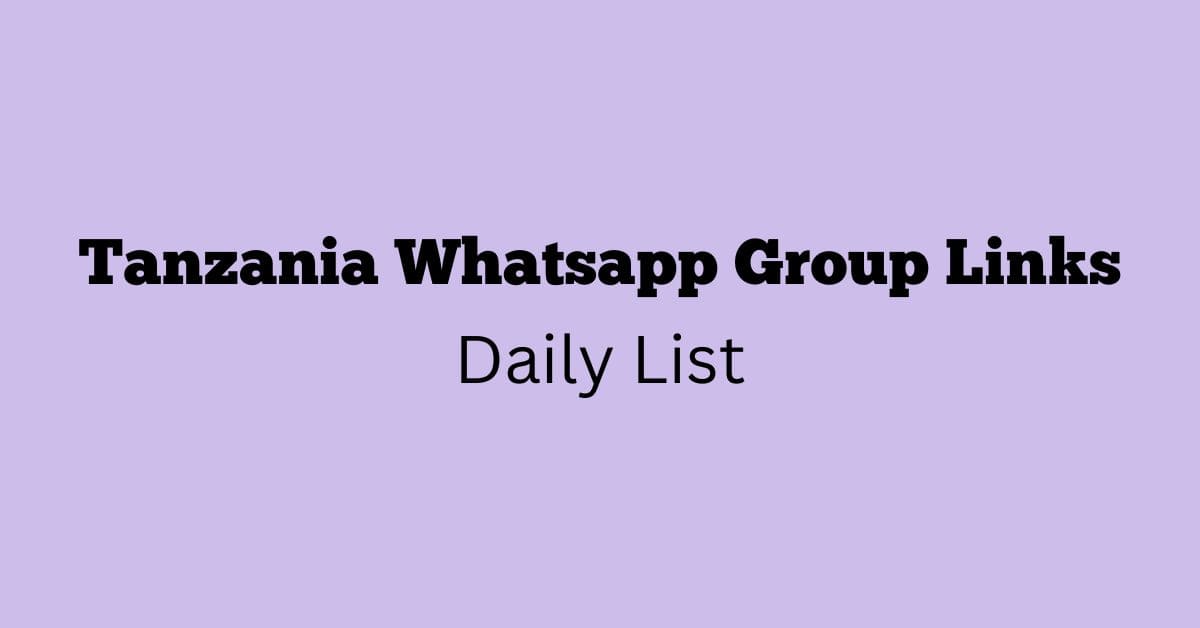 Tanzania Whatsapp Group Links Daily List