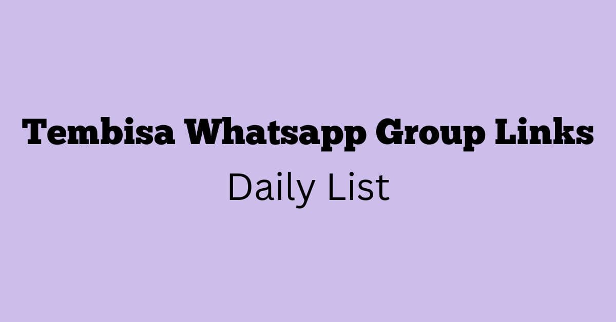 Tembisa Whatsapp Group Links Daily List