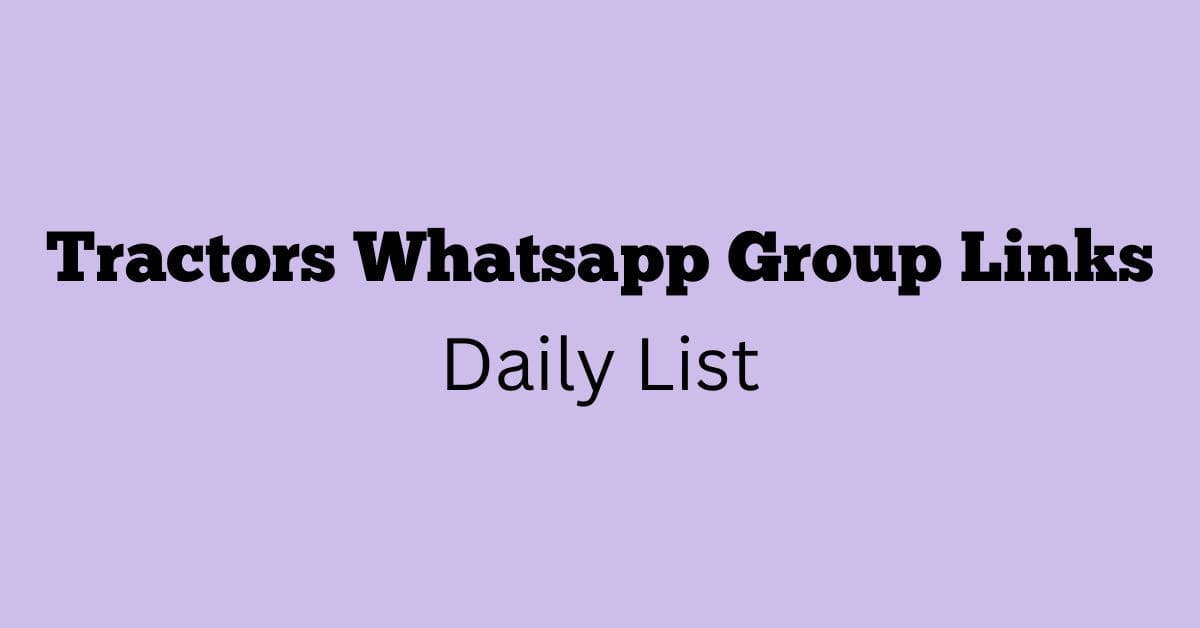 Tractors Whatsapp Group Links Daily List