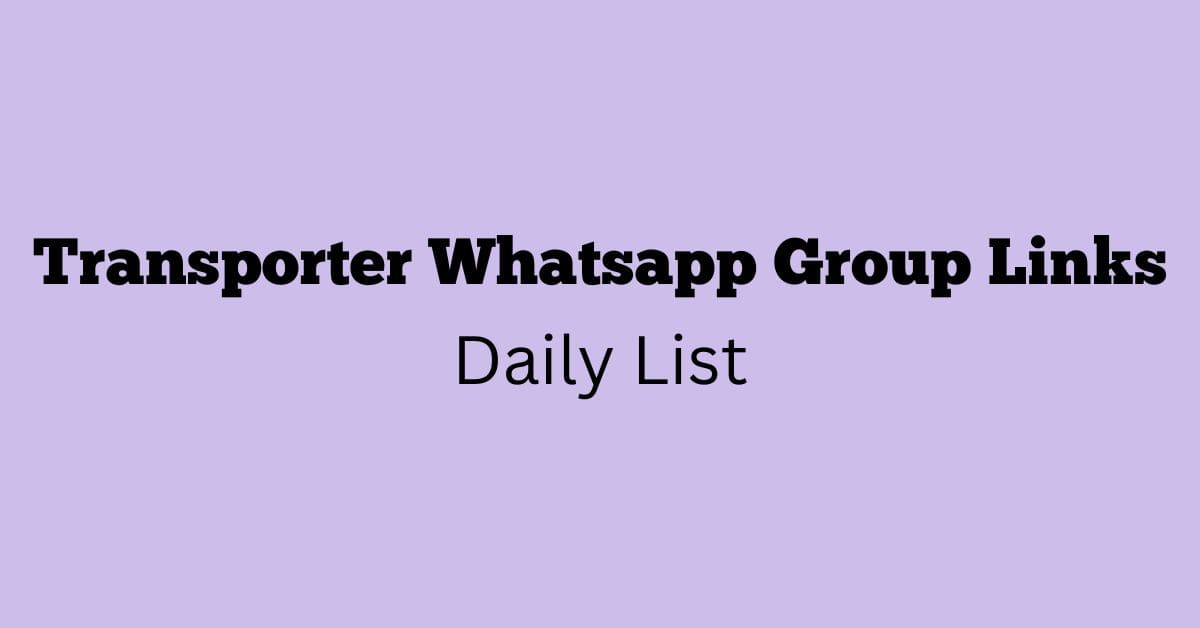 Transporter Whatsapp Group Links Daily List