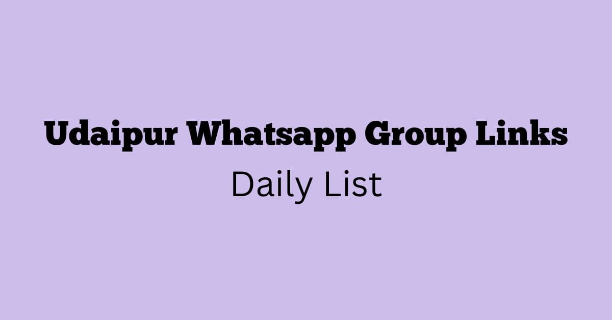 Udaipur Whatsapp Group Links Daily List