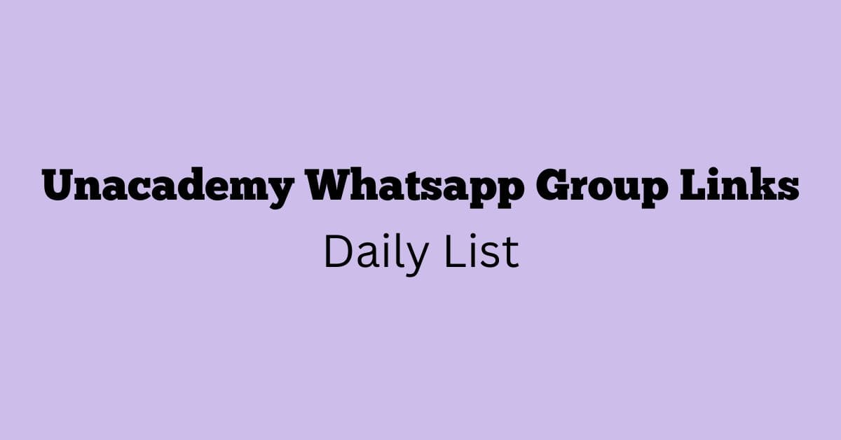 Unacademy Whatsapp Group Links Daily List