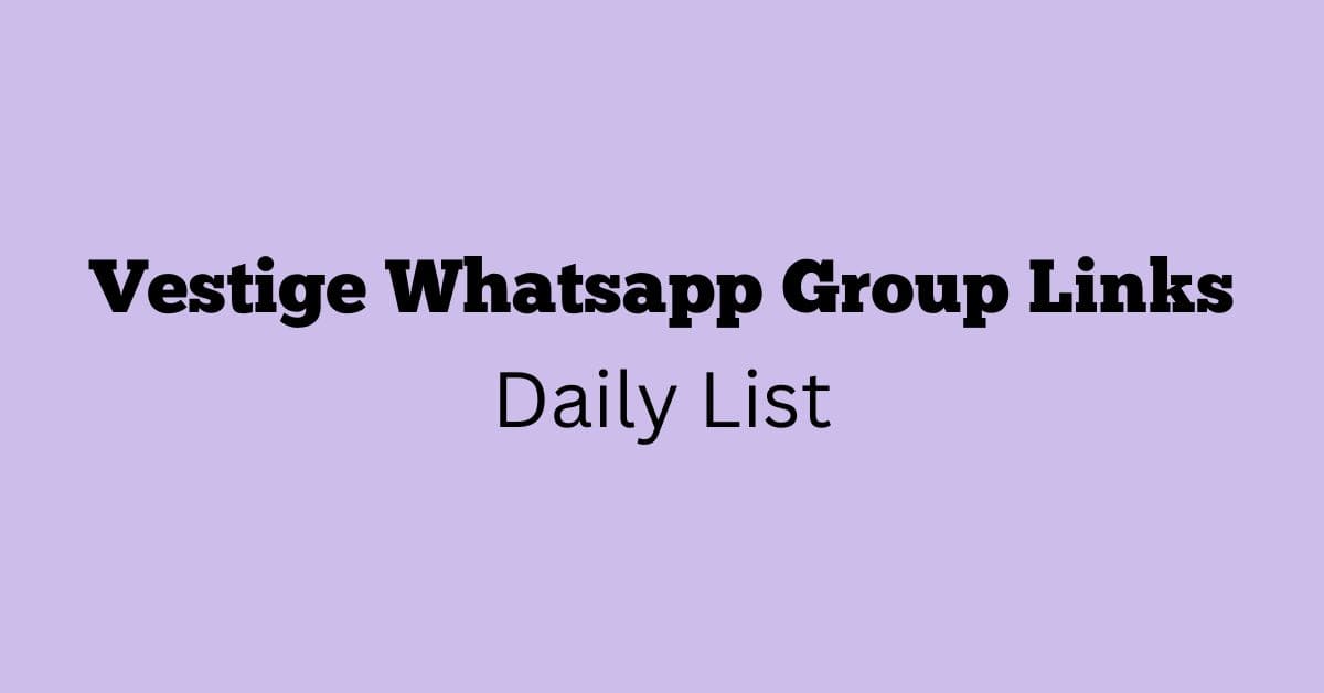 Vestige Whatsapp Group Links Daily List