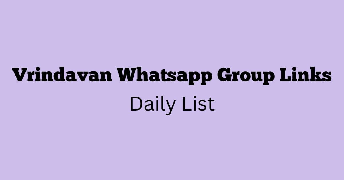 Vrindavan Whatsapp Group Links Daily List