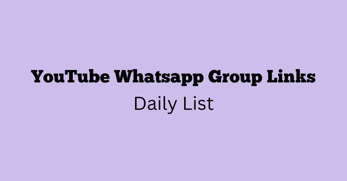 YouTube Whatsapp Group Links Daily List