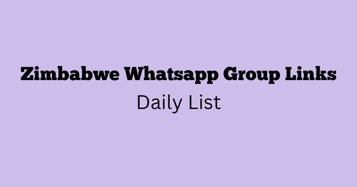 Zimbabwe Whatsapp Group Links Daily List