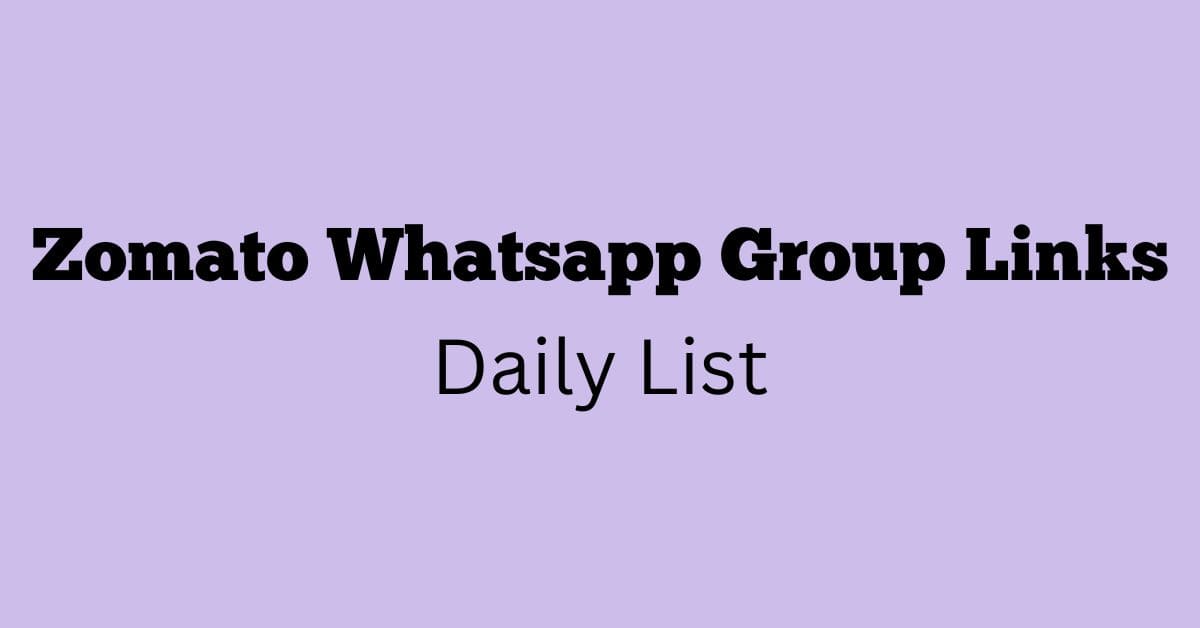 Zomato Whatsapp Group Links Daily List