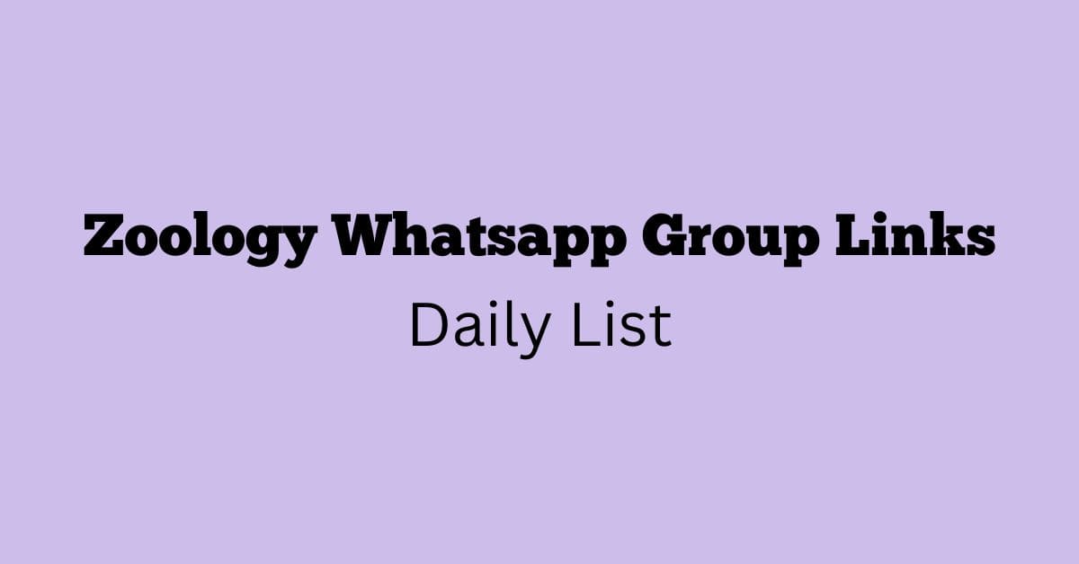 Zoology Whatsapp Group links Daily List