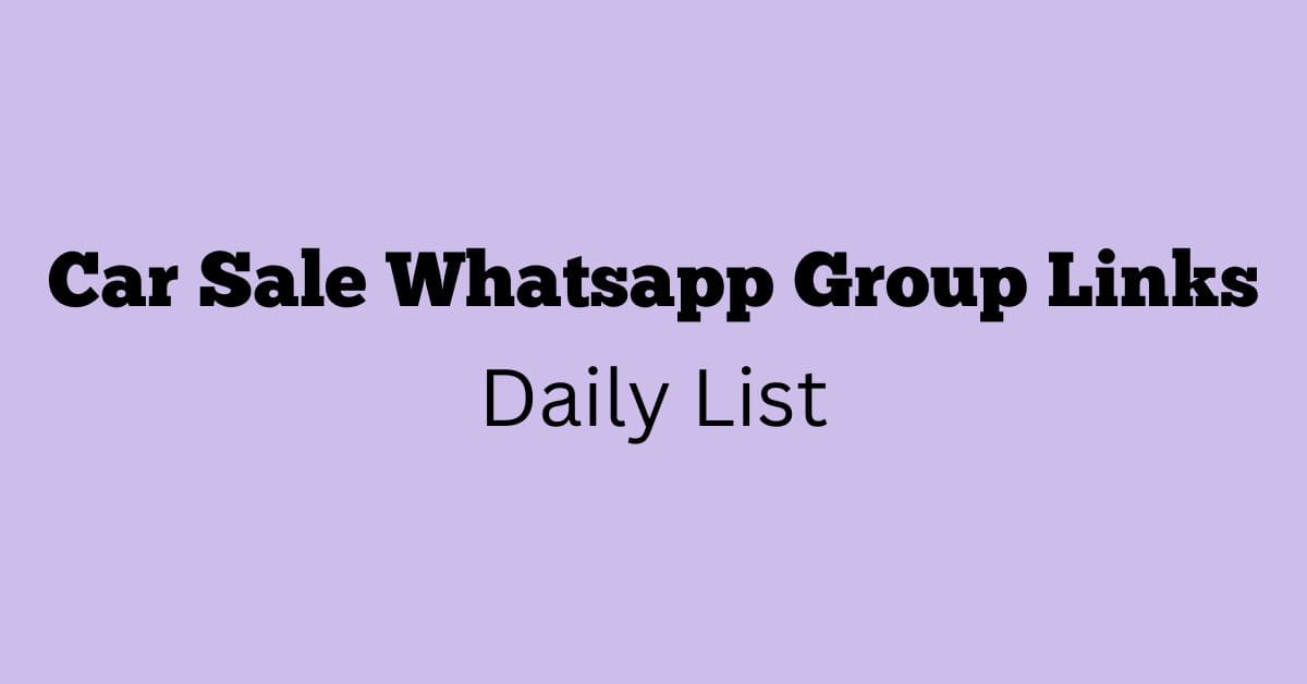 Car Sale Whatsapp Group Links Daily List