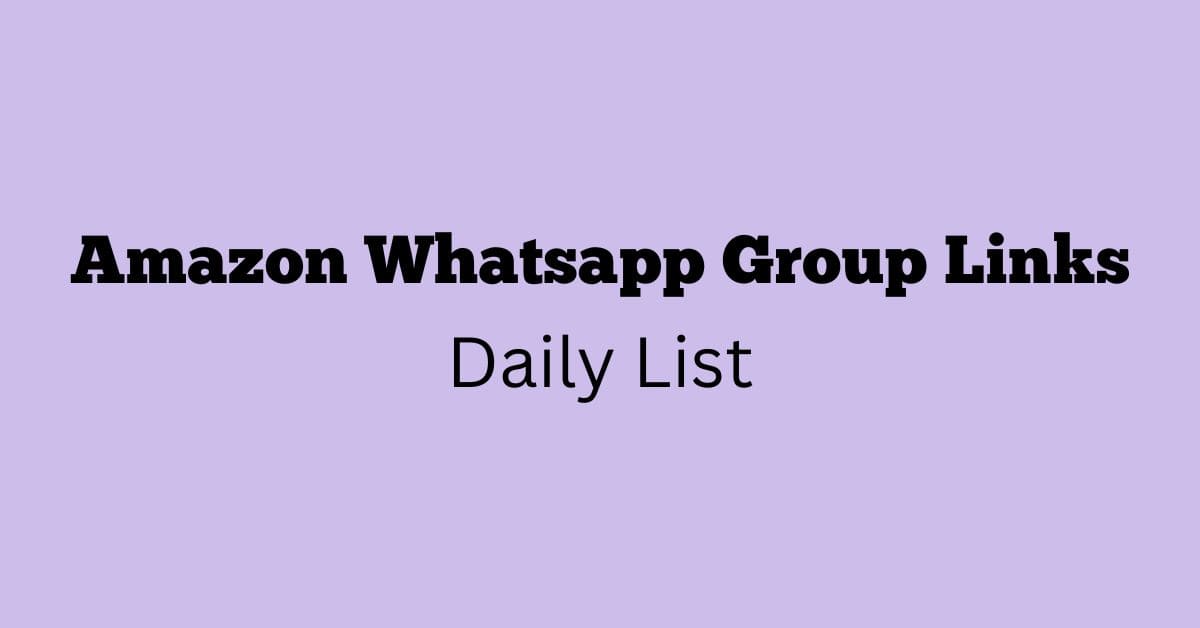 Amazon Whatsapp Group Links Daily List