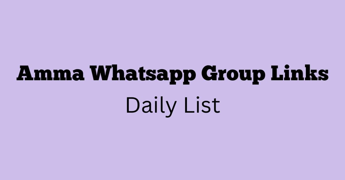 Amma Whatsapp Group Links Daily List