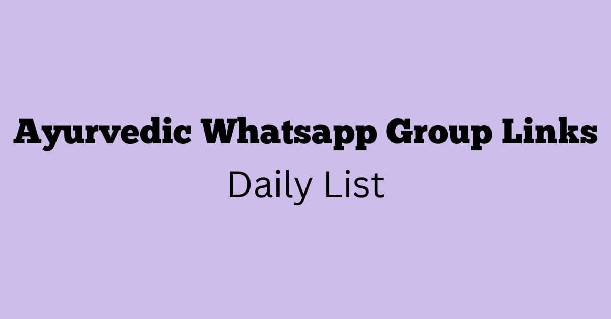 Ayurvedic Whatsapp Group Links Daily List