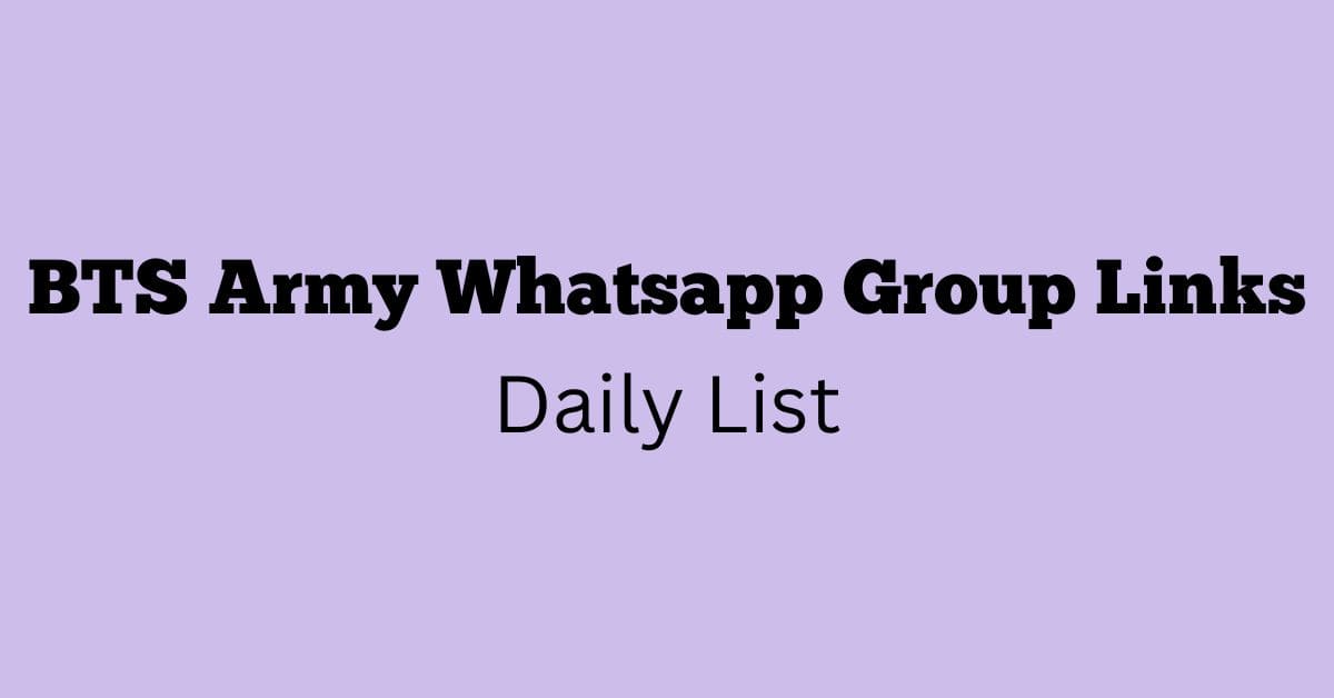 BTS Army Whatsapp Group Links Daily List