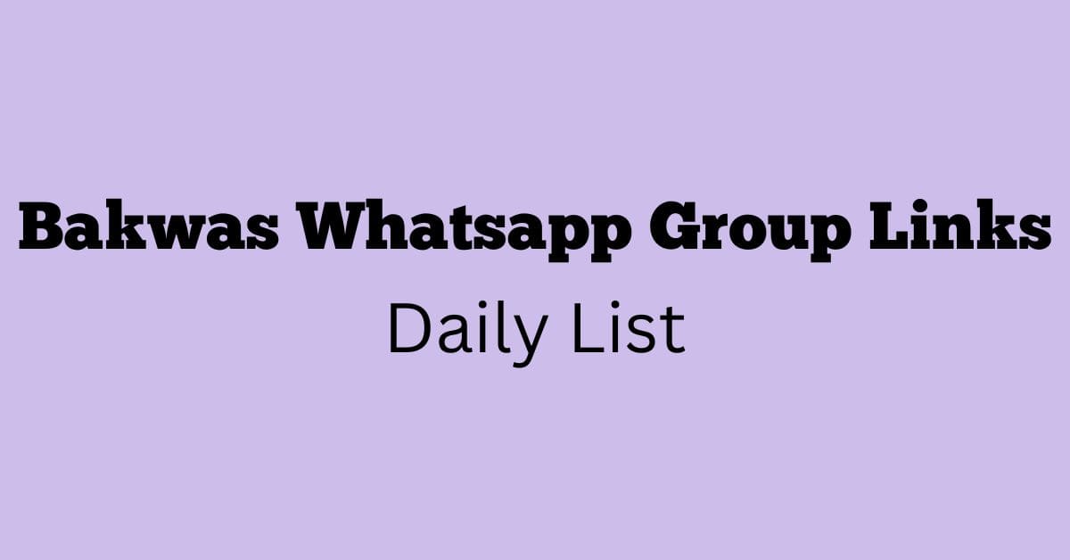 Bakwas Whatsapp Group Links Daily List