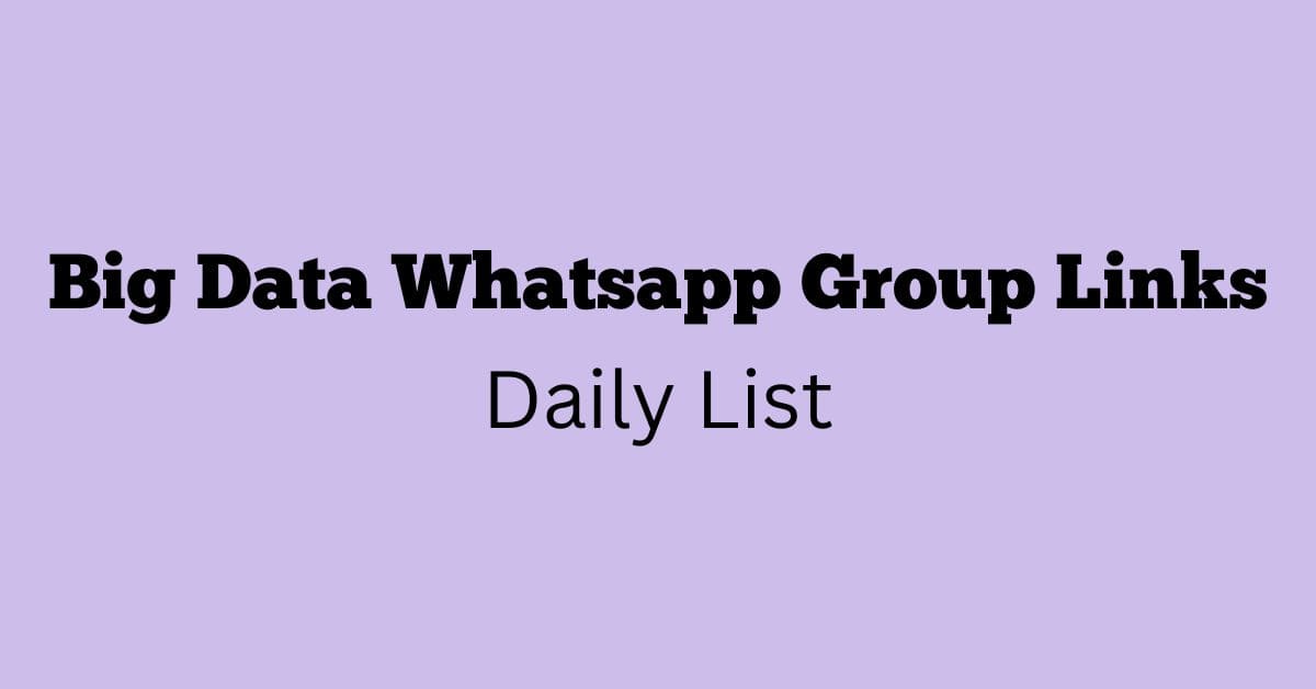 Big Data Whatsapp Group Links Daily List