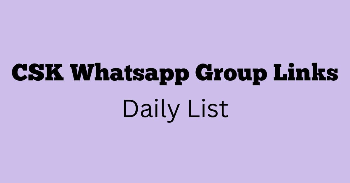 CSK Whatsapp Group Links Daily List