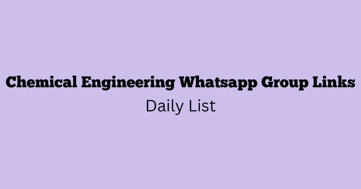 Chemical Engineering Whatsapp Group Links Daily List