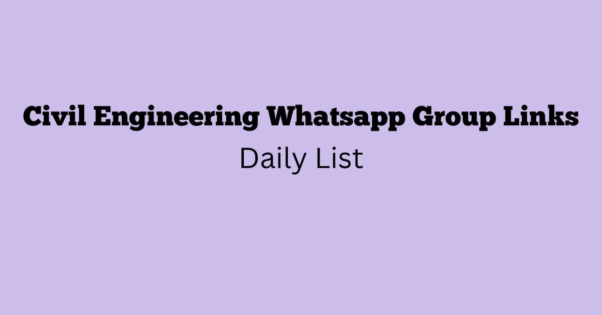 Civil Engineering Whatsapp Group Links Daily List