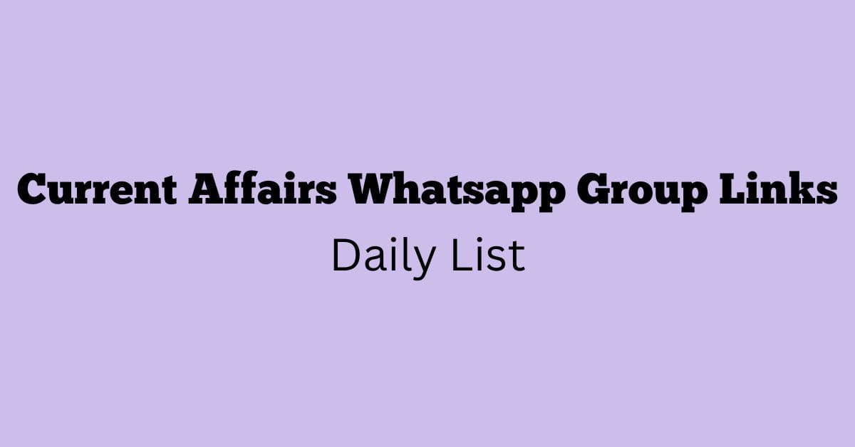 Current Affairs Whatsapp Group Links Daily List