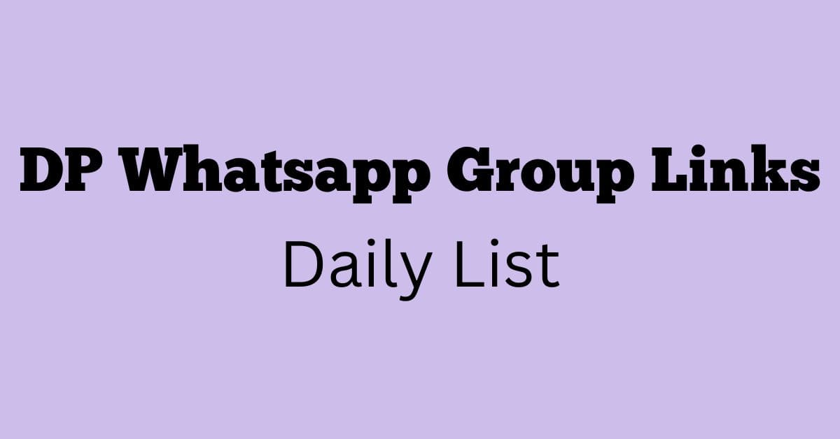 DP Whatsapp Group Links Daily List