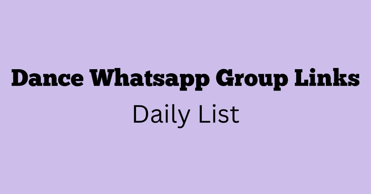 Dance Whatsapp Group Links Daily List