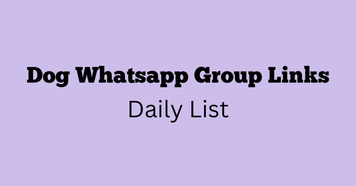 Dog Whatsapp Group Links Daily List