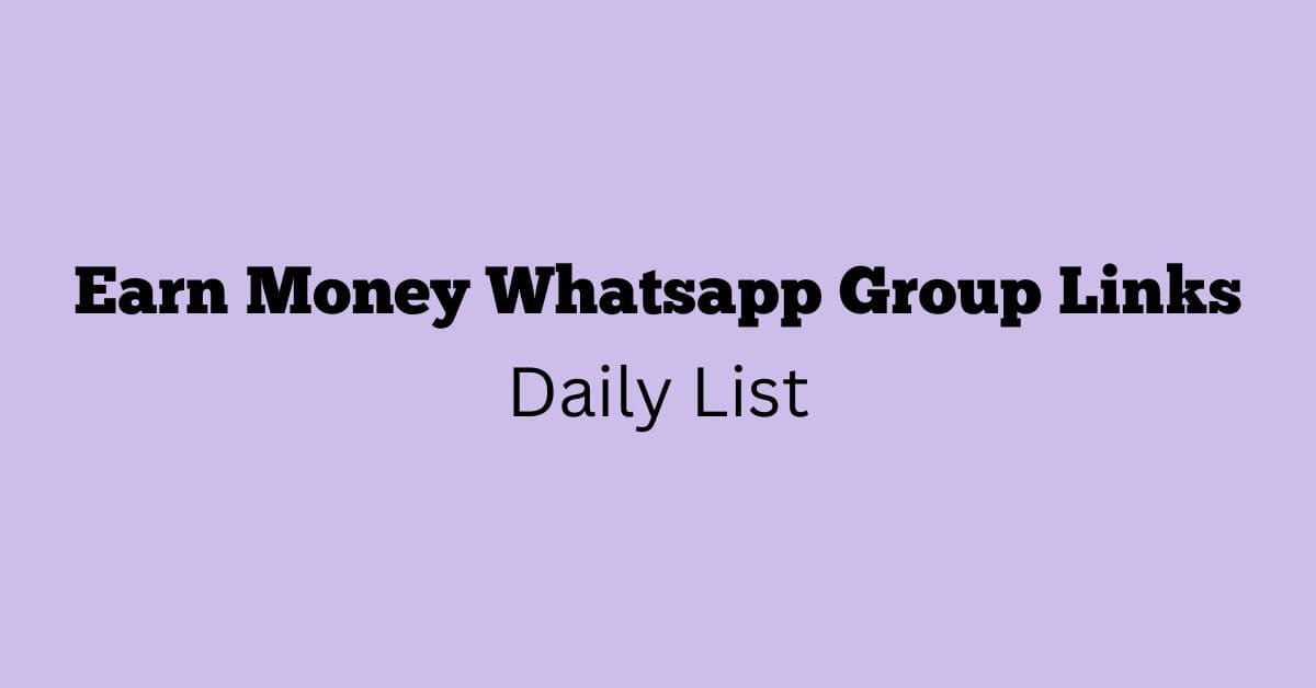 Earn Money Whatsapp Group Links Daily List