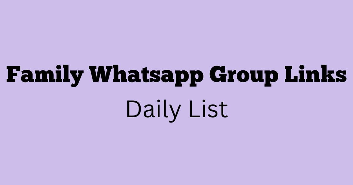 Family Whatsapp Group Links Daily List