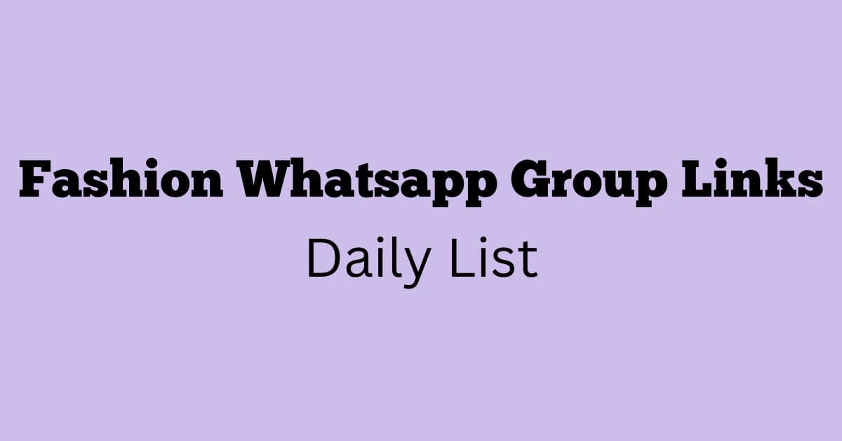 Fashion Whatsapp Group Links Daily List