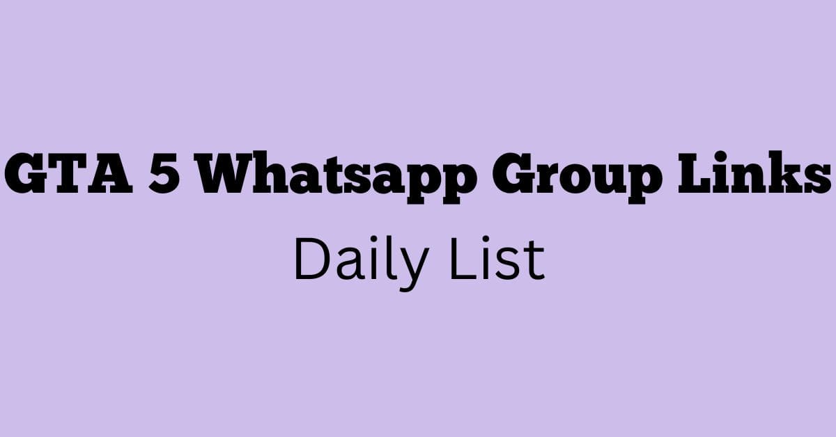 GTA 5 Whatsapp Group Links Daily List