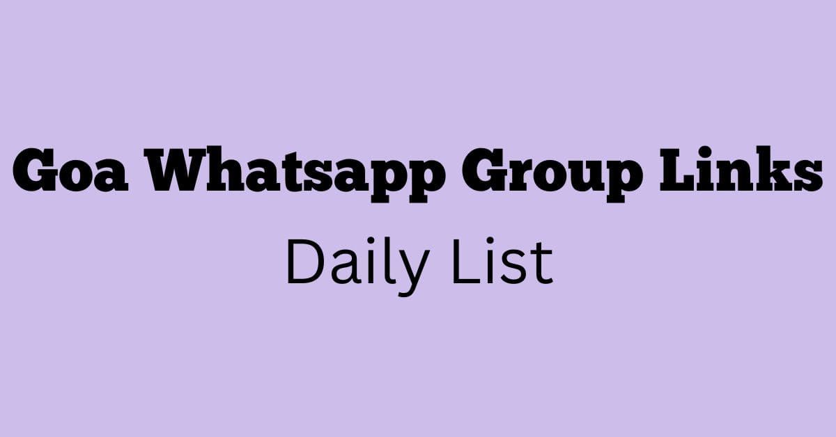 Goa Whatsapp Group Links Daily List