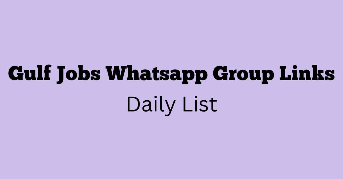 Gulf Jobs Whatsapp Group Links Daily List