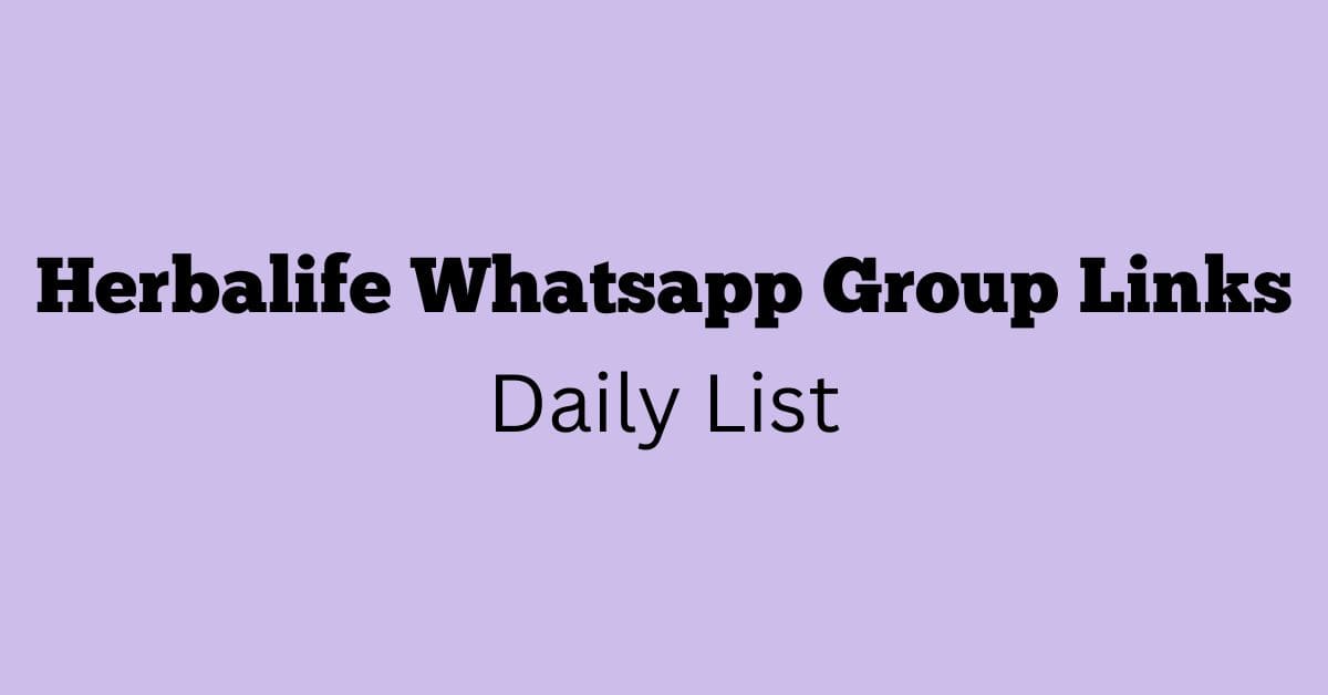 Herbalife Whatsapp Group Links Daily List