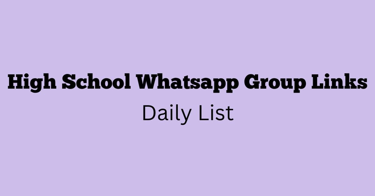 High School Whatsapp Group Links Daily List