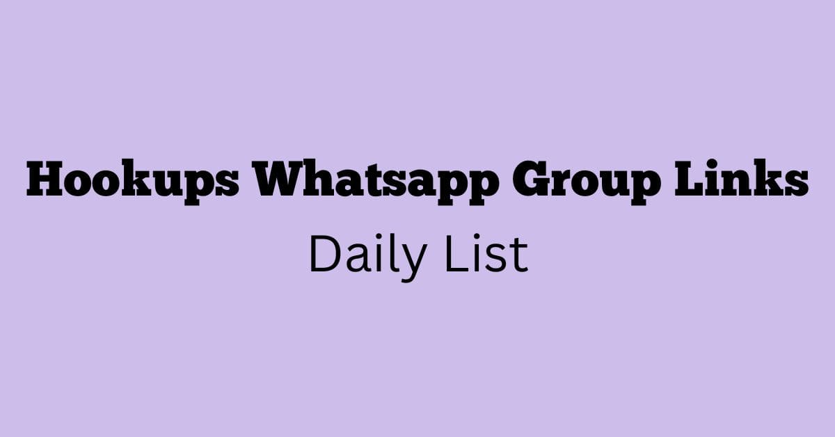 Hookups Whatsapp Group Links Daily List