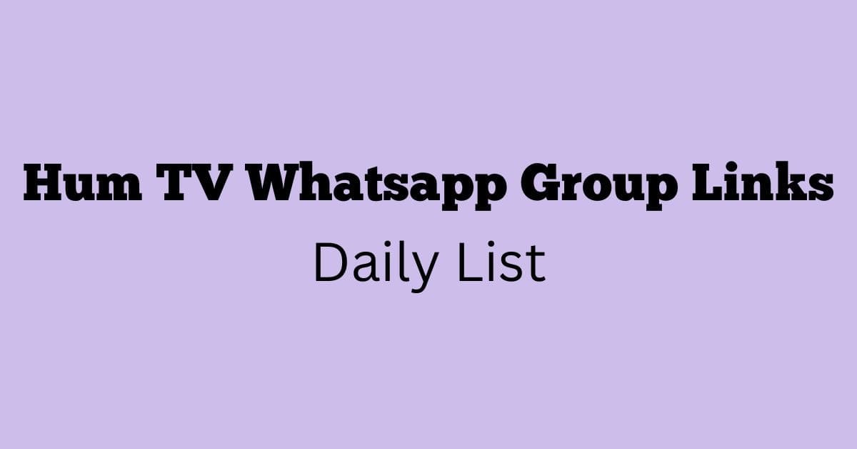 Hum TV Whatsapp Group Links Daily List