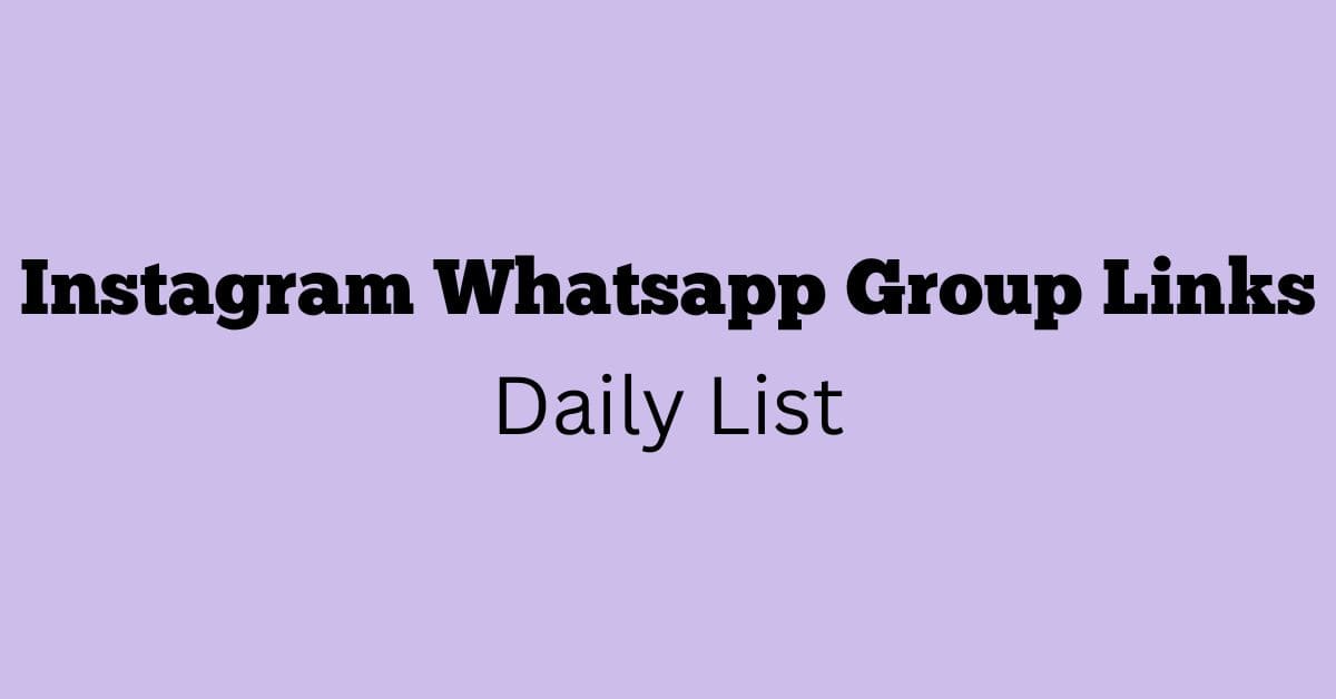 Instagram Whatsapp Group Links Daily List