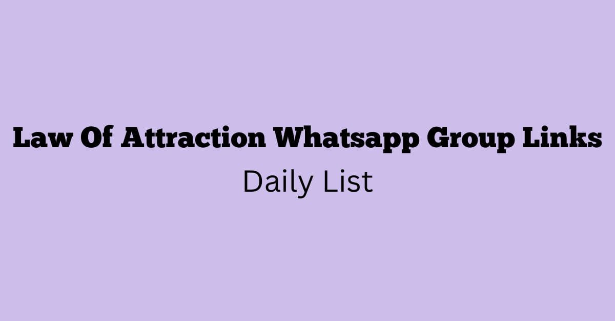 Law Of Attraction Whatsapp Group Links Daily List